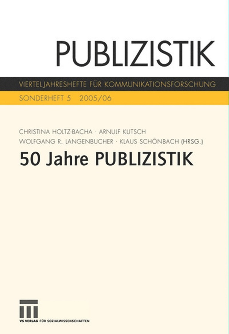 Christina Holtz-Bacha, Arnulf Kutsch, Wolfgang Langenbucher, Klaus Schönbach - Fünfzig Jahre Publizistik, Häftad