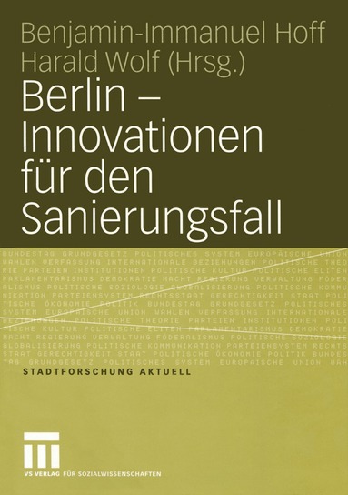 Benjamin-Immanuel Hoff, Harald Wolf - Berlin — Innovationen für den Sanierungsfall, Häftad