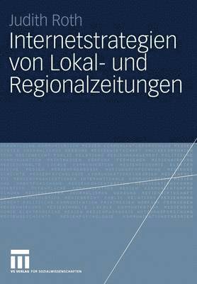 Internetstrategien von Lokal- und Regionalzeitungen 1