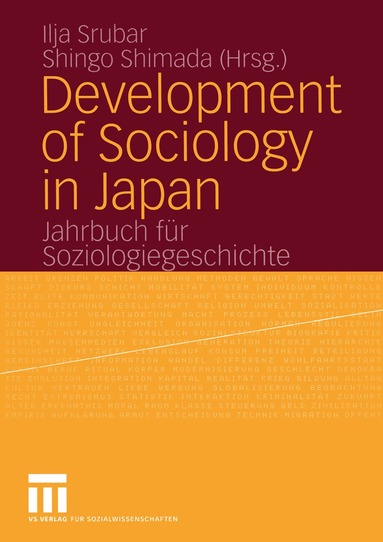 Ilja Srubar, Shingo Shimada - Development of Sociology in Japan, Häftad