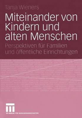 bokomslag Miteinander von Kindern und alten Menschen