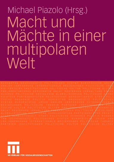 Michael Piazolo, Michael Piazolo - Macht und Mächte in einer multipolaren Welt, Häftad