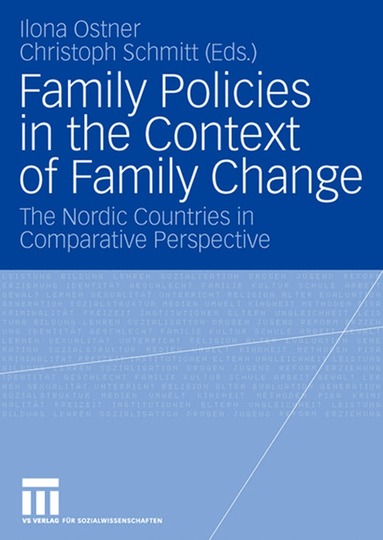 Ilona Ostner, Christoph Schmitt - Family Policies in the Context of Family Change, Häftad