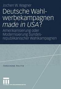 bokomslag Deutsche Wahlwerbekampagnen made in USA?