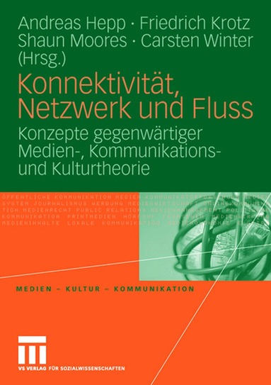 Andreas Hepp, Friedrich Krotz, Shaun Moores, Carsten Winter - Konnektivität, Netzwerk und Fluss, Häftad