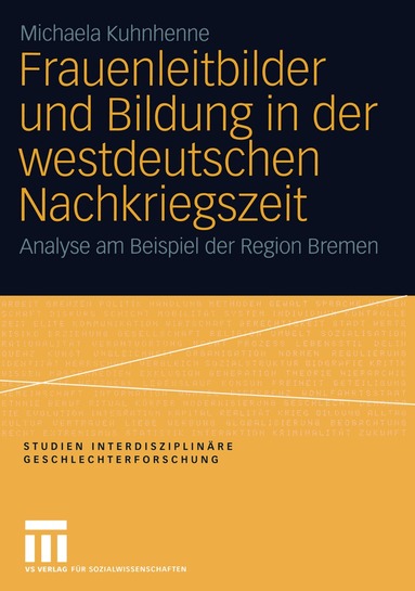 Michaela Kuhnhenne - Frauenleitbilder und Bildung in der westdeutschen Nachkriegszeit, Häftad