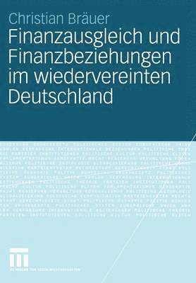 bokomslag Finanzausgleich und Finanzbeziehungen im wiedervereinten Deutschland