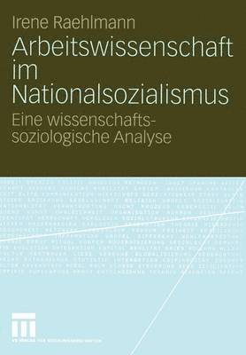 bokomslag Arbeitswissenschaft im Nationalsozialismus