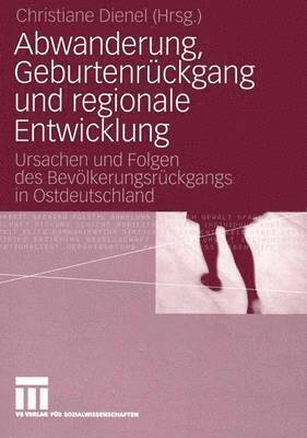 bokomslag Abwanderung, Geburtenrckgang und regionale Entwicklung