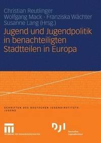 bokomslag Jugend und Jugendpolitik in benachteiligten Stadtteilen in Europa