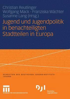 bokomslag Jugend und Jugendpolitik in benachteiligten Stadtteilen in Europa