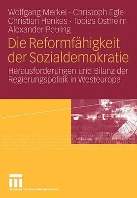 Wolfgang Merkel, Christoph Egle, Christian Henkes, Tobias Ostheim, Alexander Petring - Die Reformfähigkeit der Sozialdemokratie, Häftad