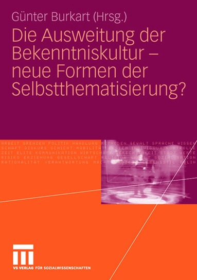 Günter Burkart - Die Ausweitung der Bekenntniskultur - neue Formen der Selbstthematisierung?, Häftad