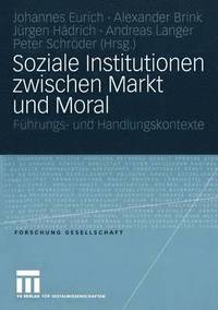 bokomslag Soziale Institutionen zwischen Markt und Moral