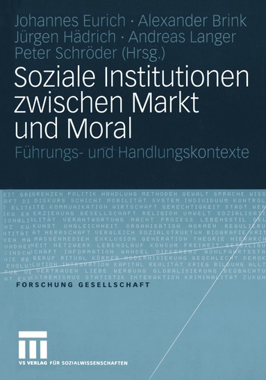Johannes Eurich, Alexander Brink, Jürgen Hädrich, Andreas Langer, Peter Schröder - Soziale Institutionen zwischen Markt und Moral, Häftad