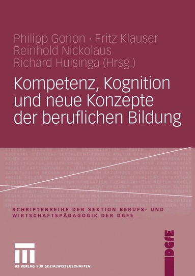 Philipp Gonon, Richard Huisinga, Fritz Klauser, Reinhold Nickolaus - Kompetenz, Kognition und Neue Konzepte der beruflichen Bildung, Häftad