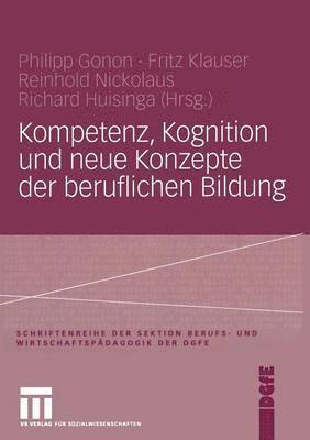 Kompetenz, Kognition und Neue Konzepte der beruflichen Bildung 1