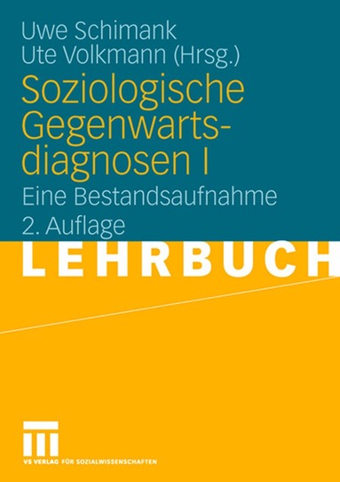 Uwe Schimank, Ute Volkmann - Soziologische Gegenwartsdiagnosen I, Häftad