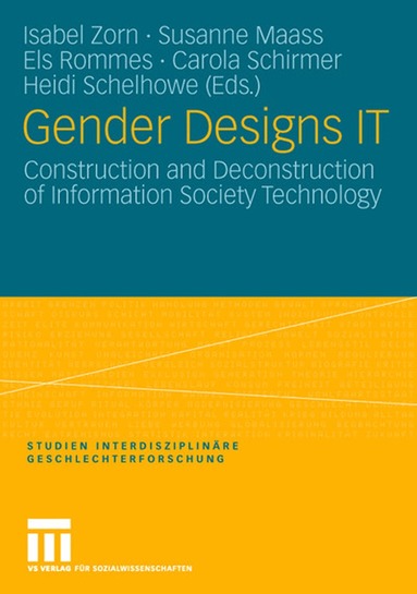 Isabel Zorn, Susanne Maass, Els Rommes, Carola Schirmer, Heidi Schelhowe - Gender Designs IT, Häftad