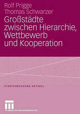bokomslag Großstädte zwischen Hierarchie, Wettbewerb und Kooperation