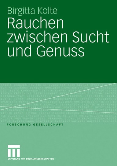 Birgitta Kolte - Rauchen zwischen Sucht und Genuss, Häftad