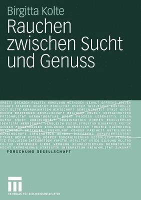 bokomslag Rauchen zwischen Sucht und Genuss