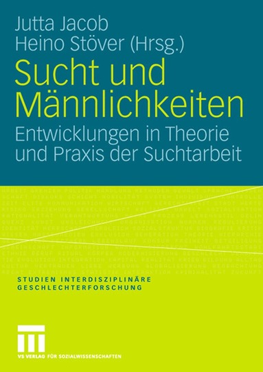 Jutta Jacob, Heino Stöver - Sucht und Männlichkeiten, Häftad