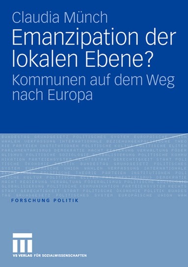 Claudia Münch - Emanzipation der lokalen Ebene?, Häftad