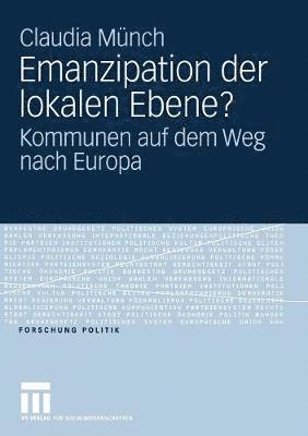 Emanzipation der lokalen Ebene?