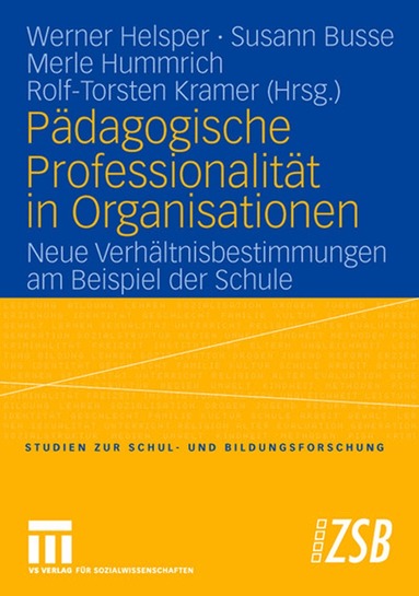 Werner Helsper, Susann Busse, Merle Hummrich, Rolf-Torsten Kramer - Pädagogische Professionalität in Organisationen, Häftad
