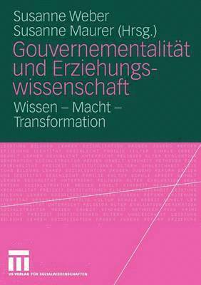 Susanne Maria Weber, Susanne Maurer - Gouvernementalität und Erziehungswissenschaft, Häftad