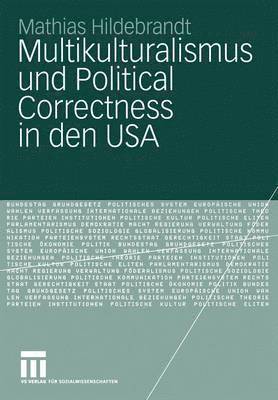 bokomslag Multikulturalismus und Political Correctness in den USA