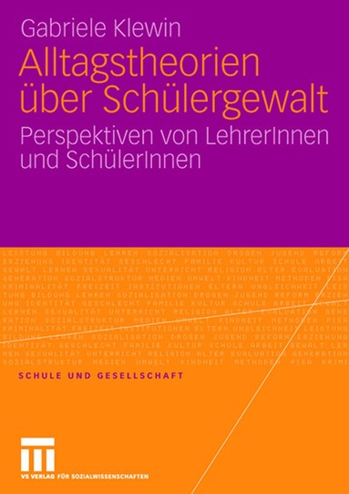 Gabriele Klewin - Alltagstheorien über Schülergewalt, Häftad
