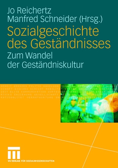 Jo Reichertz, Manfred Schneider - Sozialgeschichte des Geständnisses, Häftad