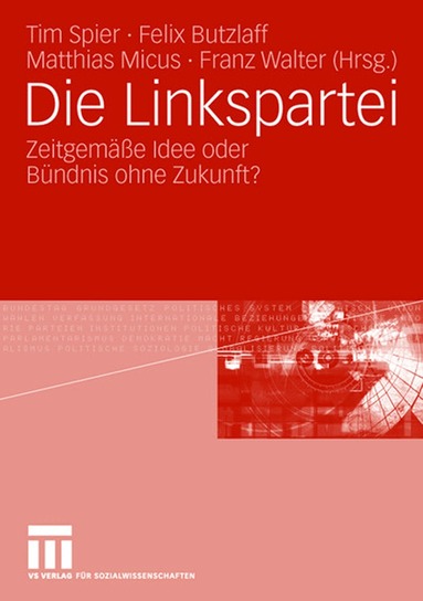 Tim Spier, Felix Butzlaff, Matthias Micus, Franz Walter - Die Linkspartei, Häftad