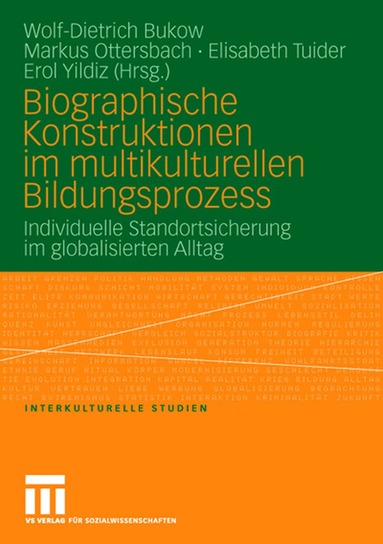 Wolf-Dietrich Bukow, Markus Ottersbach, Elisabeth Tuider, Erol Yildiz - Biographische Konstruktionen im multikulturellen Bildungsprozess, Häftad