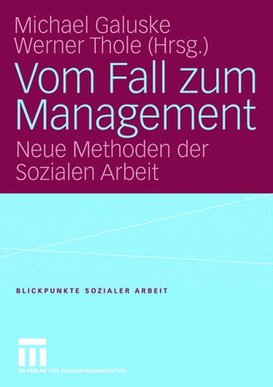 Michael Galuske, Werner Thole - Vom Fall zum Management, Häftad