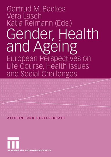 Prof. Dr.  Gertrud Backes, Vera Lasch, Katja Reimann - Gender, Health and Ageing, Häftad