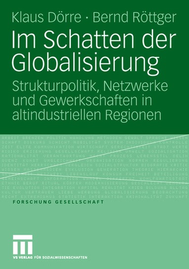 Klaus Dörre, Bernd Röttger - Im Schatten der Globalisierung, Häftad
