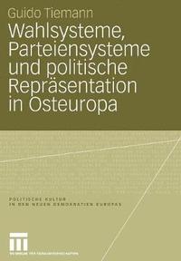 bokomslag Wahlsysteme, Parteiensysteme und politische Reprsentation in Osteuropa