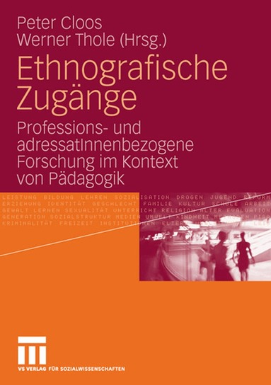 Peter Cloos, Werner Thole - Ethnografische Zugänge, Häftad