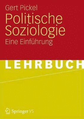 Gert Pickel - Politische Soziologie: Eine Einführung, Häftad