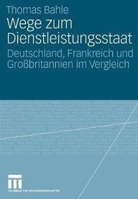 bokomslag Wege zum Dienstleistungsstaat