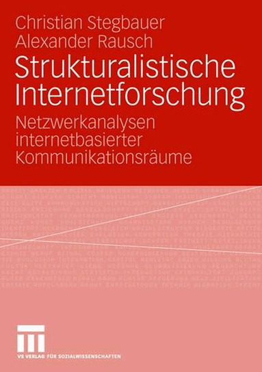 Christian Stegbauer, Alexander Rausch - Strukturalistische Internetforschung, Häftad