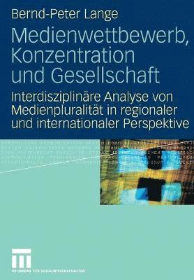 Bernd-Peter Lange - Medienwettbewerb, Konzentration und Gesellschaft, Häftad