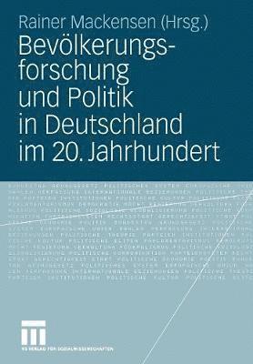 Bevlkerungsforschung und Politik in Deutschland im 20. Jahrhundert 1