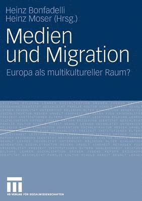 bokomslag Medien und Migration