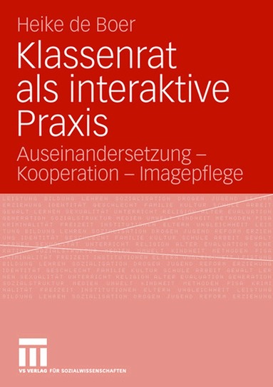 Heike de Boer - Klassenrat als interaktive Praxis, Häftad