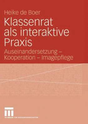 bokomslag Klassenrat als interaktive Praxis