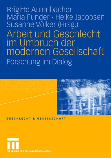 Brigitte Aulenbacher, Maria Funder, Heike Jacobsen, Susanne Völker - Arbeit und Geschlecht im Umbruch der modernen Gesellschaft, Häftad